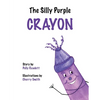The Silly Purple Crayon - Paperback