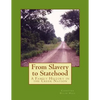 From Slavery to Statehood A Family History in the Creek Nation - Paperback