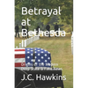 Betrayal at Bethesda II: Origins of the Modern Deep State & Fake News - Paperback