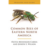 Common Bees of Eastern North America - Paperback