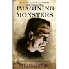 Imagining Monsters: A Collection of Short Stories Inspired by Frankenstein - Paperback