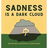 Sadness is a Dark Cloud - Hardcover