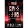 What Comes Before - Paperback