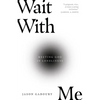 Wait with Me: Meeting God in Loneliness - Paperback