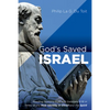 God's Saved Israel: Reading Romans 11:26 and Galatians 6:16 in Terms of the New Identity in Christ and the Spirit - Paperback