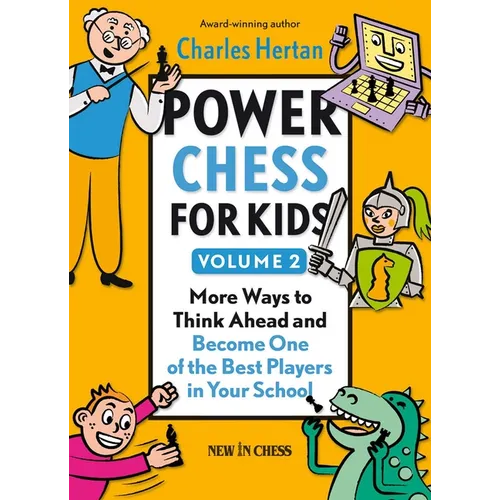 Power Chess for Kids, Volume 2: More Ways to Think Ahead and Become One of the Best Players in Your School - Paperback