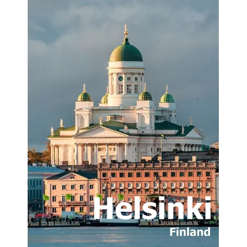 Helsinki Finland: Coffee Table Photography Travel Picture Book Album Of A City in Northern Europe Large Size Photos Cover - Paperback