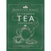 The Official Downton Abbey Afternoon Tea Cookbook: Teatime Drinks, Scones, Savories & Sweets - Hardcover