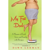 My Fat Dad: A Memoir of Food, Love, and Family, with Recipes - Paperback