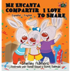 Me Encanta Compartir I Love to Share: Spanish English Bilingual Edition - Hardcover