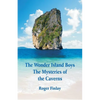 The Wonder Island Boys: The Mysteries of the Caverns - Paperback