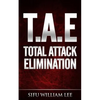 T.A.E. Total Attack Elimination: Pressure Points Self Defense - Paperback