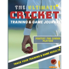 The Ultimate Cricket Training and Game Journal: Record and Track Your Training Game and Season Performance: Perfect for Kids and Teen's: 8.5 x 11-inch - Paperback