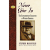 Never Give in: The Extraordinary Character of Winston Churchill - Hardcover