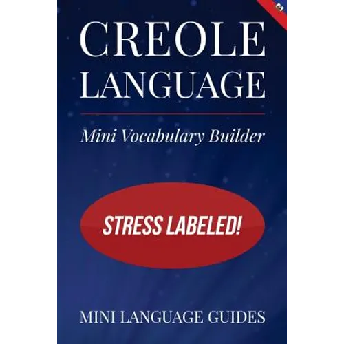 Creole Language Mini Vocabulary Builder: Stress Labeled! - Paperback