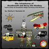 The Adventures of Woodmouth and Moxy the Monkey: Lost in Time at Greenfield Village & Henry Ford Museum - Paperback