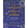 El Poder de Los Cumpleaños, Las Estrellas Y Los Números: La Guía de Referencia Completa de la Personología / The Power of Birthdays, Stars & Numbers - Paperback