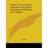 Further Account of the Progress of the Gospel Amongst the Indians in New England - Paperback