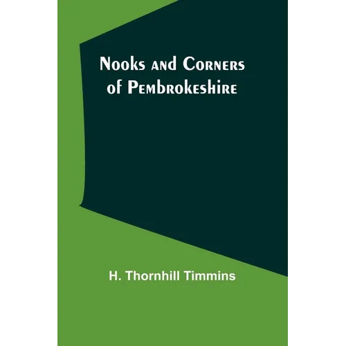 Nooks and Corners of Pembrokeshire - Paperback