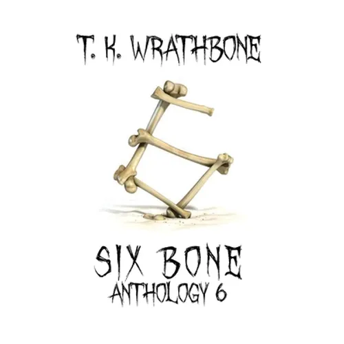 Six Bone: Anthology 6 - Hardcover