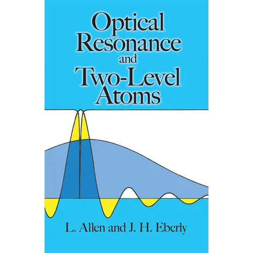 Optical Resonance and Two-Level Atoms - Paperback
