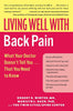 Living Well with Back Pain: What Your Doctor Doesn't Tell You...That You Need to Know - Paperback