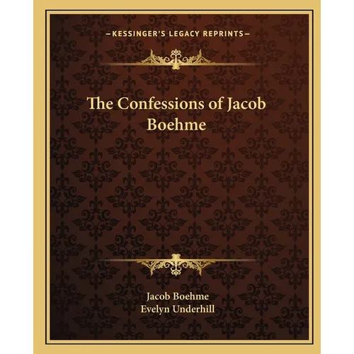 The Confessions of Jacob Boehme - Paperback