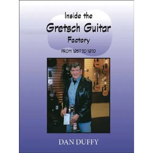 Inside the Gretsch Guitar Factory 1957/1970 - Paperback