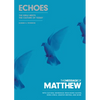 The Message of Matthew: Echoes (Softcover): The Bible Meets the Culture of Today - Paperback