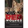The Secret World of Red Wolves: The Fight to Save North America's Other Wolf - Paperback