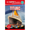 DK Super Readers Level 3 Titanic - Paperback