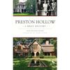Preston Hollow: A Brief History - Hardcover
