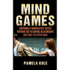 Mind Games: Emotionally Manipulative Tactics Partners Use to Control Relationshi - Paperback