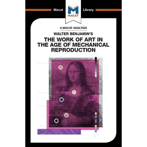 An Analysis of Walter Benjamin's the Work of Art in the Age of Mechanical Reproduction - Paperback