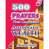 500 Prayers That Guarantee Automatic Wealth - Paperback