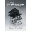 The Firetower - Paperback