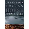 Operation Trojan Horse: The Classic Breakthrough Study of UFOs - Paperback