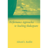 Performance Approaches to Teaching Shakespeare - Paperback