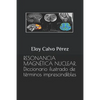 Resonancia Magnética Nuclear: Diccionario ilustrado de términos imprescindibles - Paperback