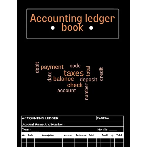 Accounting Ledger Book: A Complete Expense Tracker Notebook, Expense Ledger, Bookkeeping Record Book for Small Business or Personal Use - Ledger Books - Paperback