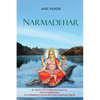 Narmadehar - By Grace of Narmada Maiyaa Foot Parikrama an Experience with Swamiji Gajanan Tirth - Paperback