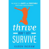 Thrive Don't Just Survive: The Secret to a Happy and Profitable Health and Fitness Business - Paperback