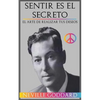 Sentir es el Secreto: El arte de Realizar tus Deseos - Paperback