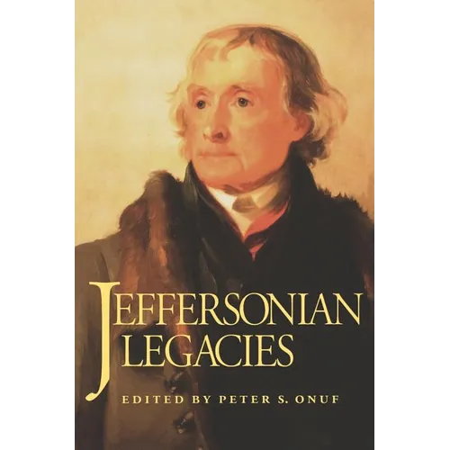 Jeffersonian Legacies: Onuf - Paperback