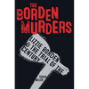 The Borden Murders: Lizzie Borden and the Trial of the Century - Paperback