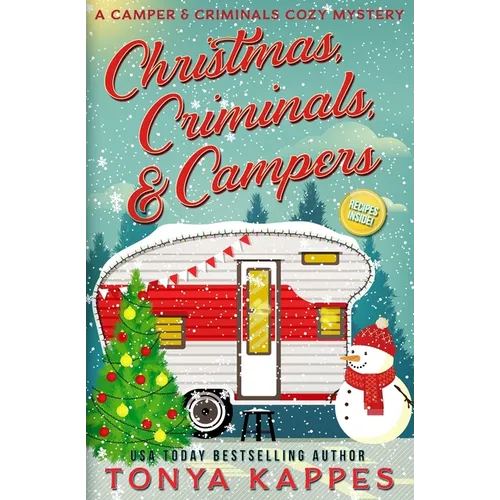 Christmas, Criminals, and Campers - A Camper and Criminals Cozy Mystery Series - Paperback