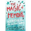 The Magic of Memoir: Inspiration for the Writing Journey - Paperback