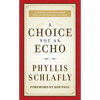 A Choice Not an Echo: Updated and Expanded 50th Anniversary Edition - Hardcover