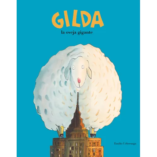 Gilda, la Oveja Gigante = Gilda the Giant Sheep - Hardcover