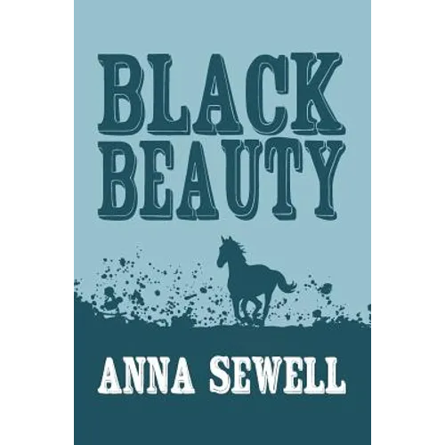 Black Beauty: Original and Unabridged - Paperback